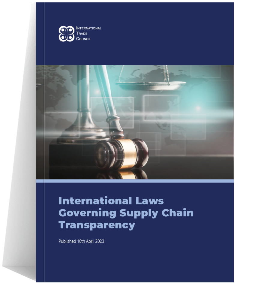 ITC International Laws Governing Supply Chain Transparency A report by the International Trade Council. Publications are available for free download.