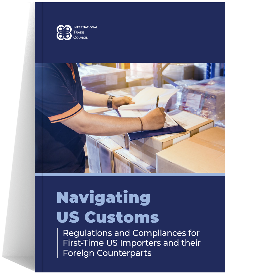 Navigating US Customs - A report by the International Trade Council. Publications are available for free download.