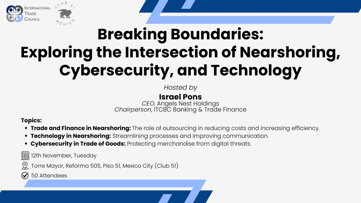 ITC Networking Event: Breaking Boundaries: Exploring the Intersection of Nearshoring, Cybersecurity, and Technology