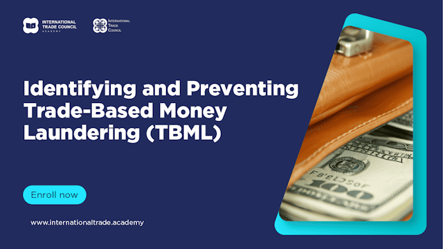 ITC Academy - Identifying and Preventing Trade-Based Money Laundering (TBML)